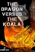Cover-Bild zum Titel 'The Dragon versus the Koala' von 'Darren Stein'