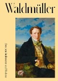 Cover-Bild zum Titel 'Ferdinand Georg Waldmüller. Zwischen Biedermeier und Moderne' von 'Sabine Grabner'