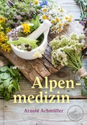 Cover-Bild zum Titel 'Alpenmedizin' von 'Arnold Achmüller'