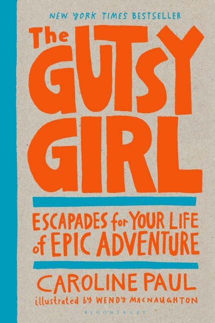 The Gutsy Girl - Caroline Paul