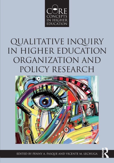 Qualitative Inquiry in Higher Education Organization and Policy Research - 