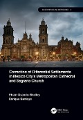 Cover-Bild zum Titel 'Correction of Differential Settlements in Mexico City's Metropolitan Cathedral and Sagrario Church' von 'Efraín Ovando-Shelley, Enrique Santoyo'