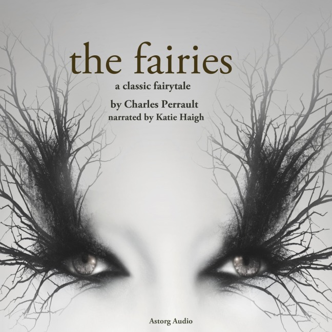 The Fairies, a fairytale - Charles Perrault