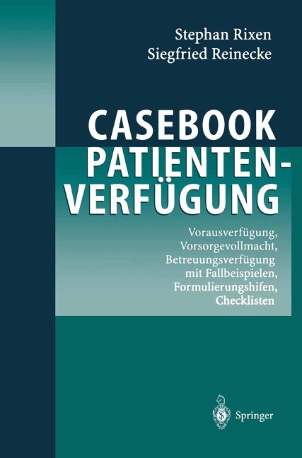Casebook Patientenverfügung - Siegfried Reinecke, Stephan Rixen