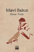 Cover-Bild zum Titel 'Mavi Sakiz' von 'Eren Türk'