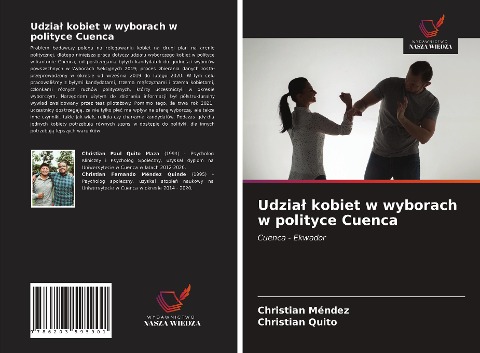 Udzia¿ kobiet w wyborach w polityce Cuenca - Christian Méndez, Christian Quito
