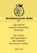 Cover-Bild zum Titel 'Die Theorie der Interpretation des Gesetzes bei Francisco Suárez' von 'Joao Fernandes'