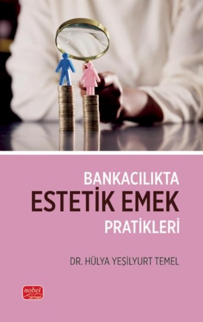 Bankacilikta Estetik Emek Pratikleri - Hülya Yesilyurt Temel