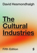 Cover-Bild zum Titel 'The Cultural Industries' von 'David Hesmondhalgh'