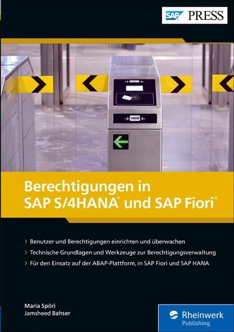 Berechtigungen in SAP S/4HANA und SAP Fiori - Maria Spöri, Jamsheed Bahser