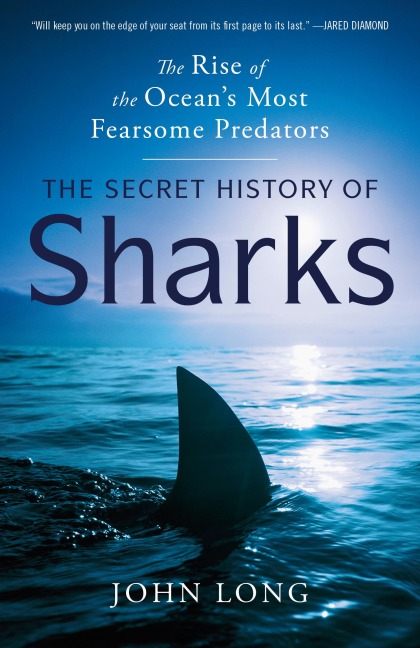 The Secret History of Sharks - John Long