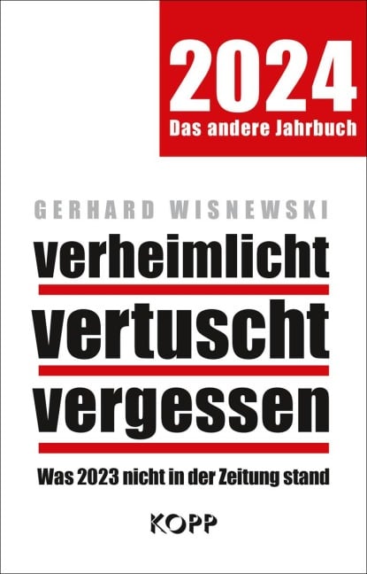 verheimlicht - vertuscht - vergessen 2024 - Gerhard Wisnewski