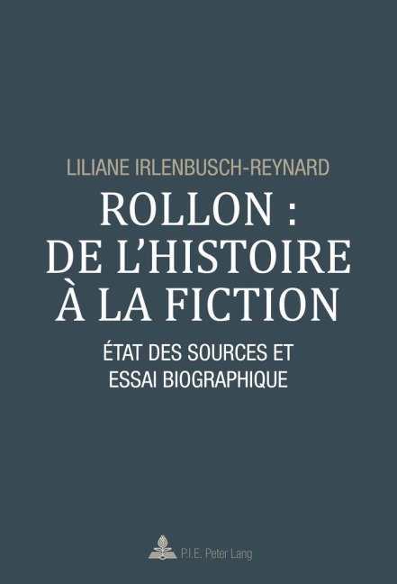 Rollon : de l'histoire à la fiction - Liliane Irlenbusch-Reynard