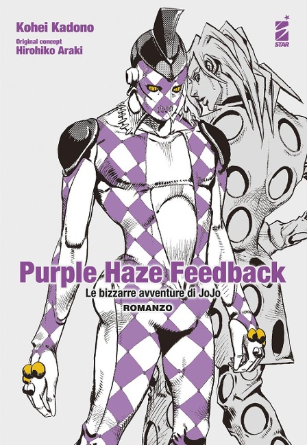 Purple haze feedback. Le bizzarre avventure di Jojo - Kohei Kadono, Hirohiko Araki