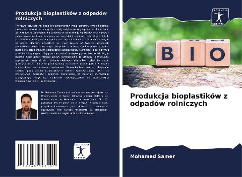 Produkcja bioplastików z odpadów rolniczych - Mohamed Samer