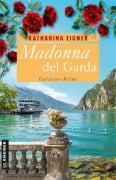 Cover-Bild zum Titel 'Madonna del Garda' von 'Katharina Eigner'