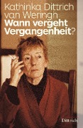 Cover-Bild zum Titel 'Wann vergeht Vergangenheit?' von 'Kathinka Dittrich van Weringh'