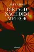 Cover-Bild zum Titel 'Die Jagd nach dem Meteor' von 'Jules Verne'