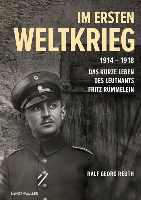 Im Ersten Weltkrieg 1914-1918 - Ralf Georg Reuth