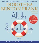 Cover-Bild zum Titel 'All the Single Ladies' von 'Dorothea Benton Frank'