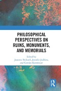 Cover-Bild zum Titel 'Philosophical Perspectives on Ruins, Monuments, and Memorials' von ''