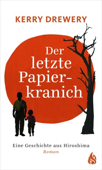 Der letzte Papierkranich - Eine Geschichte aus Hiroshima - Kerry Drewery