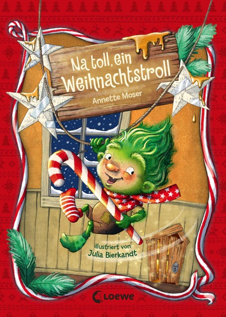 Na toll, ein Weihnachtstroll (Weihnachtstroll, Band 1) - Annette Moser