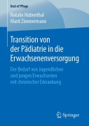 Transition von der Pädiatrie in die Erwachsenenversorgung - Marit Zimmermann, Natalie Hubenthal