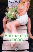 Cover-Bild zum Titel 'Hechizo de deseo' von 'Jule Mcbride'