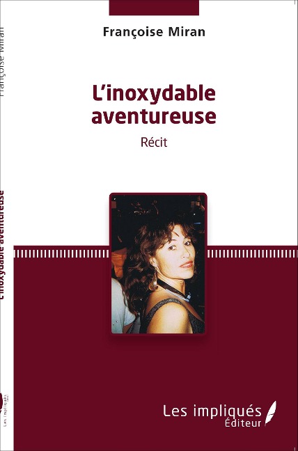 Inoxydable aventureuse - Françoise Miran