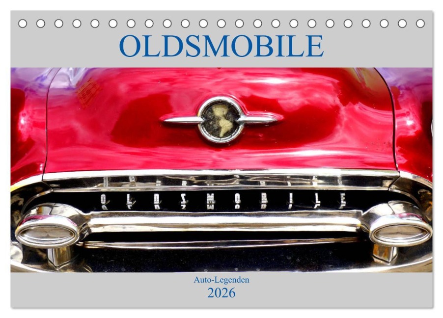 OLDSMOBILE - Auto-Legenden (Tischkalender 2026 DIN A5 quer), CALVENDO Monatskalender - Henning von Löwis of Menar