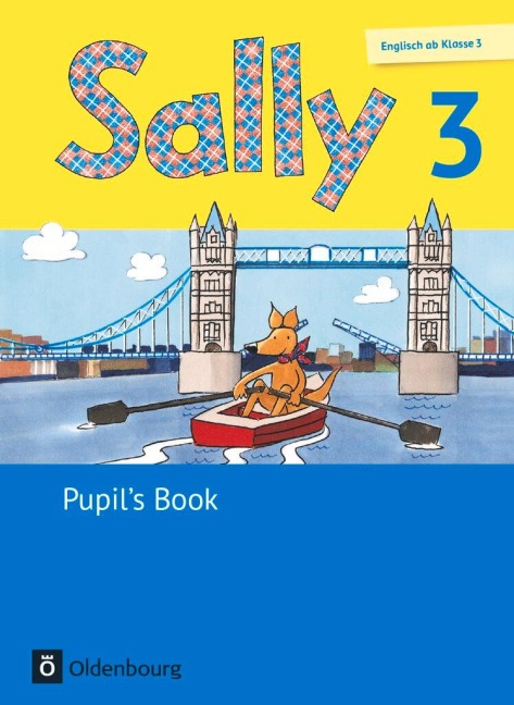 Sally 3. Schuljahr. Pupil's Book. Allgemeine Ausgabe (Neubearbeitung) - Englisch ab Klasse 3 - Jasmin Brune, Barbara Gleich, Marion Lugauer, Sabine Schwarz, Stefanie Gleixner-Weyrauch