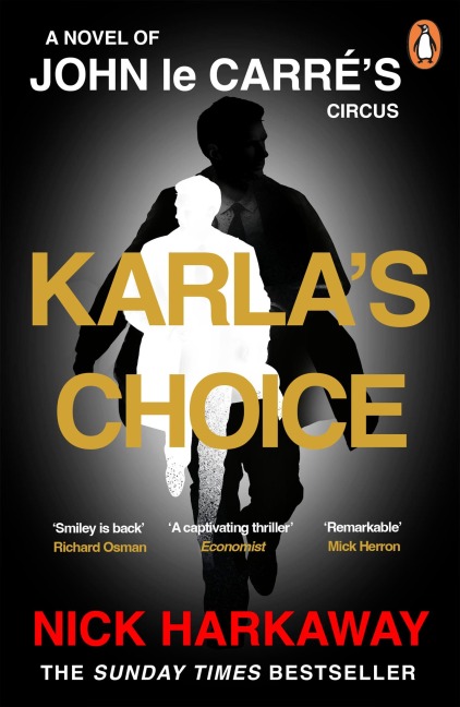 Karla's Choice - Nick Harkaway, John Le Carré