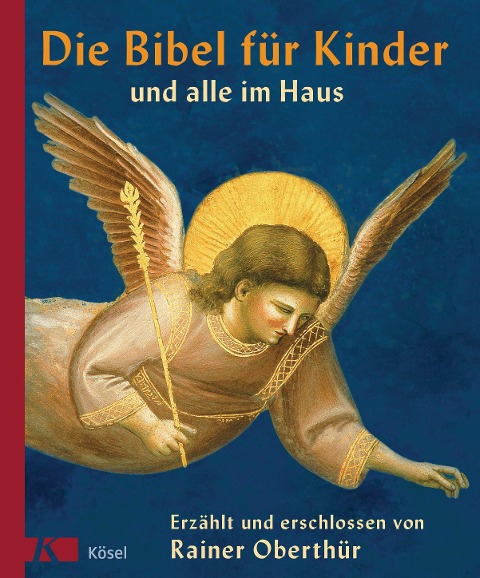 Die Bibel für Kinder und alle im Haus - Rainer Oberthür