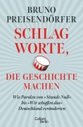 Cover-Bild zum Titel 'Schlagworte, die Geschichte machen' von 'Bruno Preisendörfer'