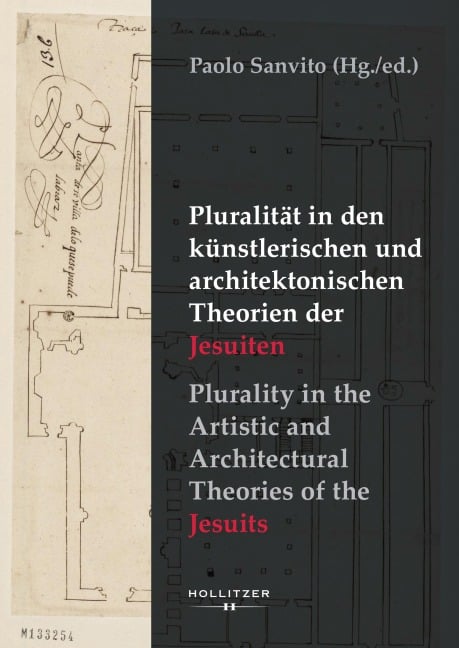 Pluralität in den künstlerischen und architektonischen Theorien der Jesuiten / Plurality in the Artistic and Architectural Theories of the Jesuits - 