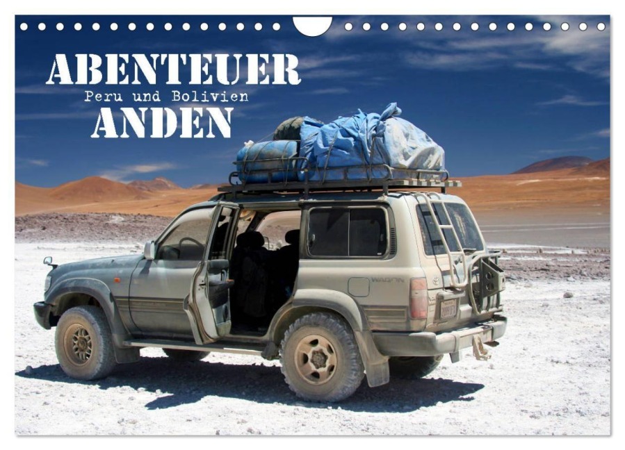 Abenteuer Anden - Peru und Bolivien (Wandkalender 2027 DIN A4 quer), CALVENDO Monatskalender - Dirk Stamm