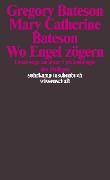 Cover-Bild zum Titel 'Wo Engel zögern' von 'Gregory Bateson, Mary Catherine Bateson'