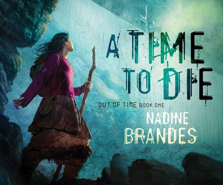 A Time to Die - Nadine Brandes
