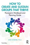 Cover-Bild zum Titel 'How to Create and Sustain Groups that Thrive' von 'Ann Steiner'