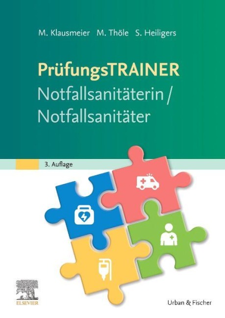 Prüfungstrainer Notfallsanitäterin/Notfallsanitäter - Matthias Klausmeier, Matthias Thöle, Sven Heiligers