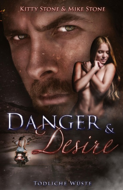 Danger & Desire: Tödliche Wüste - Mike Stone, Kitty Stone