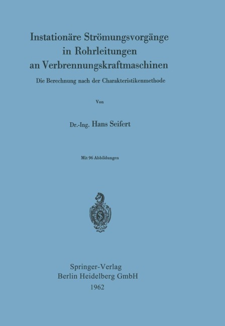 Instationäre Strömungsvorgänge in Rohrleitungen an Verbrennungskraftmaschinen - Hans Seifert