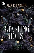 Cover-Bild zum Titel 'Starling House' von 'Alix E. Harrow'
