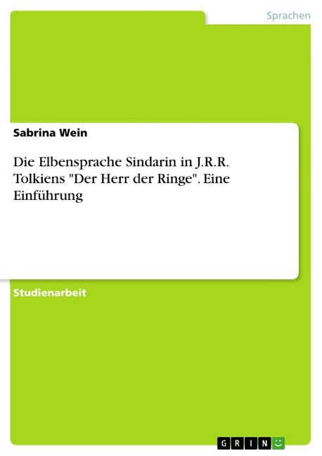 Die Elbensprache Sindarin in J.R.R. Tolkiens "Der Herr der Ringe". Eine Einführung - Sabrina Wein