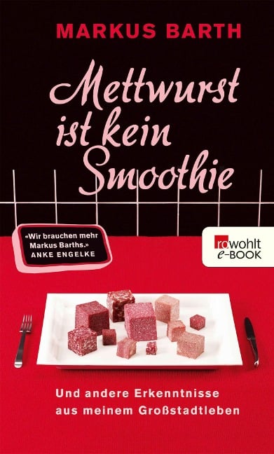 Mettwurst ist kein Smoothie - Markus Barth