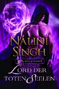 Lord der toten Seelen - Nalini Singh