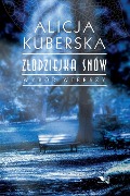 Z¿odziejka snów - Alicja Kuberska