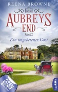 Cover-Bild zum Titel 'Aubreys End - Folge 2: Ein ungebetener Gast' von 'Reena Browne'