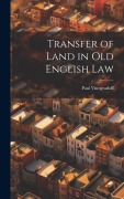 Cover-Bild zum Titel 'Transfer of Land in Old English Law' von 'Paul Vinogradoff'